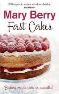 Fast Cakes by Mary Berry