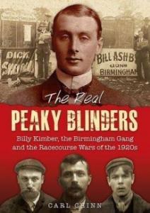 The Real Peaky Blinders by Carl Chinn